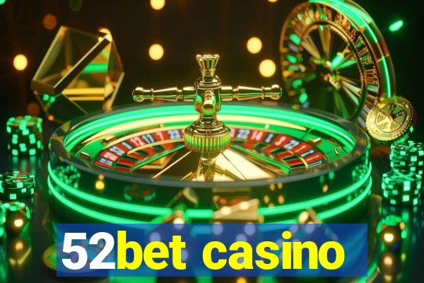 52bet casino